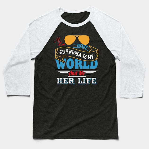 My smart grandma is my world and me her life Baseball T-Shirt by vnsharetech